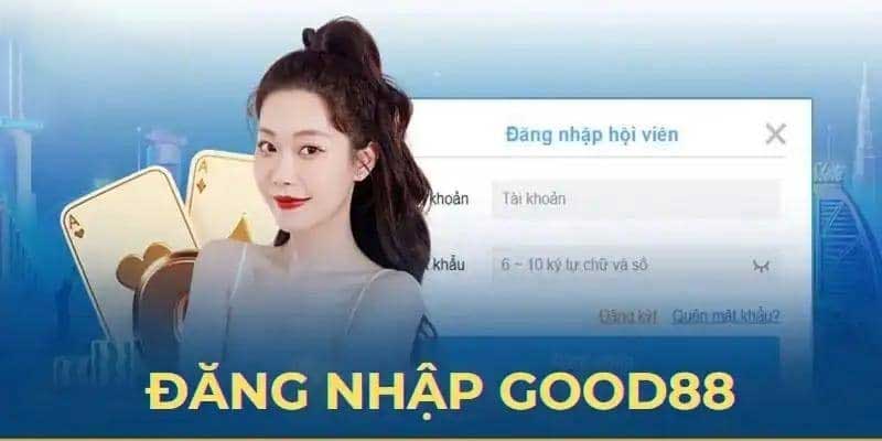 Hướng dẫn đăng nhập Good88