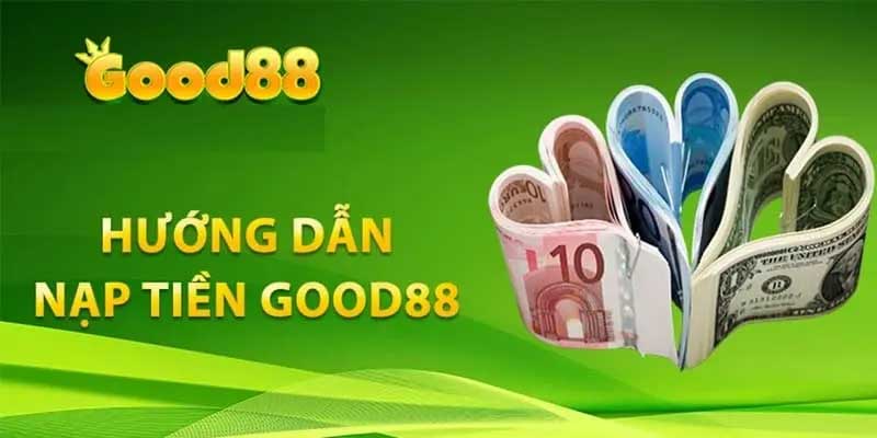 Hướng dẫn nạp tiền Good88