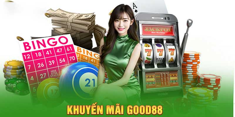 Tổng quan về khuyến mãi Good88